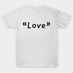 Love Single Word Design T-Shirt